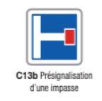 Panneau de signalisation d'indication type C13b - présignalisation d'une impasse - formats de 350 à 1500 mm_0