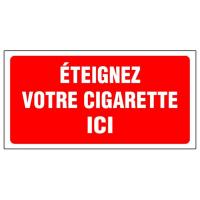 PANNEAU ÉTEIGNEZ VOTRE CIGARETTE ICI