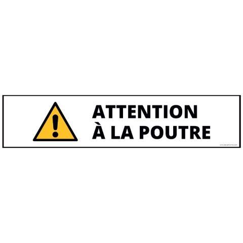 LOT DE 2 - PANNEAU DANGER - ATTENTION POUTRE - AUTOCOLLANT VINYLE SOUPLE 450 X 100 MM