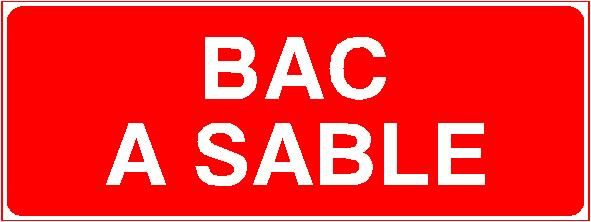 Panneau de signalisation - Bac à sable - Fabrication sur-mesure en PVC 1 mm - 250x80 mm - Fabrication française_0