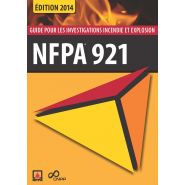 CODE NFPA 921 - GUIDE POUR LES INVESTIGATIONS INCENDIE ET EXPLOSION
