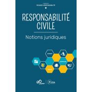 ResponsabilitÉ civile - notions juridiques