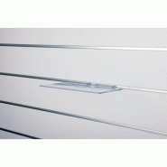 Tablette droite L30xP15cm - épaisseur 3,8mm - pour panneau rainuré, transparent polystyrène injecté
