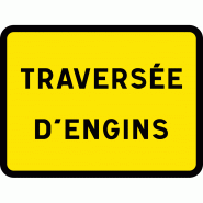 Panneau indication temporaire traversée d'engins KC1te Panneau indication temporaire traversée d'engins KC1te