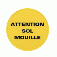 Panneau rond "attention sol mouille"