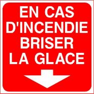 Panneau de signalisation - en cas d'incendie briser la glace