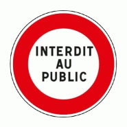 Panneau d'Interdiction au Public