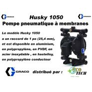 Pompe pneumatique à double membrane Graco Husky 1050 - 1'' - débit jusqu'à 189l/min - ATEX_1