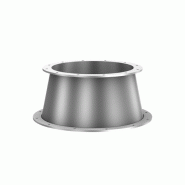 Réductions avec bord tombé de 6mm - DN < 350 mm, DN 630 à 710 mm, DN 1400 et 1600 mm