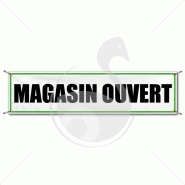 BÂCHE ENSEIGNE - MAGASIN OUVERT