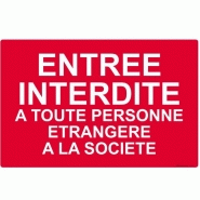 Panneau entrée interdite à toute personne étrangère à la société - signalétique express - forex 2 mm