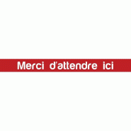 Marquage sol vinyle plastifié - 100x10 cm - "Merci d'attendre ici" - Rouge et Blanc - PVC
