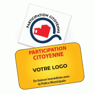 Panneau de protection personnalisé - Participation citoyenne en liaison avec la police municipale et la gendarmerie nationale Panneau de protection personnalisé - Participation citoyenne en liaison avec la police municipale et la gendarmerie nationale
