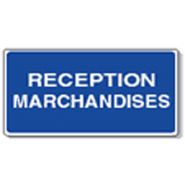 Panneau de signalisation - reception marchandises