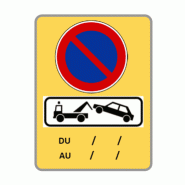 Panneau Stationnement interdit  DU_ _ _ /  AU _ _ _