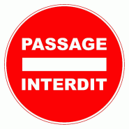 Panneau de signalisation passage interdit - 190502 Panneau de signalisation passage interdit - 190502