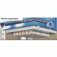 Plateau magnétique - - - constructeur magnétec_1