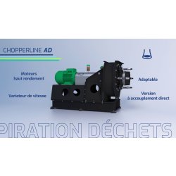 Ventilateur centrifuge industriel Chopperline® - déchiqueteur à brochon auto-ajustable